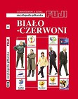 Encyklopedia piłkarska. Biało-Czerwoni