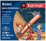 Bajki - Grajki. Dzieci pana Astronoma CD