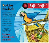 Bajki - Grajki. Doktor Nieboli CD