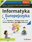 Informatyka Europejczyka 4 Zeszyt ćwiczeń do zajęć komputerowych Edycja: Windows 7, Windows Vista, Linux Ubuntu, MS Office 2007, OpenOffice.org