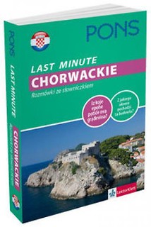 Last Minute - Chorwackie. Rozmówki ze słowniczkiem