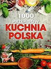 1000 przepisów. Kuchnia polska