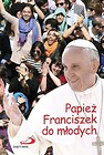 Papież Franciszek do młodych
