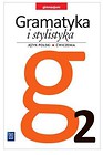 J.Polski GIM Gramatyka i Stylistyka 2 ćw. w.2016
