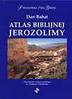Atlas biblijnej Jerozolimy. Prymasowska Seria..