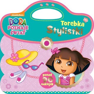 Torebka stylistki. Dora poznaje świat
