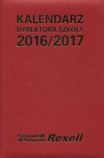 Kalendarz Dyrektora Szkoły 2016/2017 REXELL
