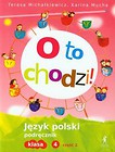 O to chodzi! 4 Język polski Podręcznik Część 2