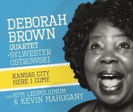 Deborah Brown - Kansas City Here I Come CD