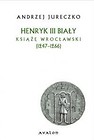 Henryk III Biały. Książę wrocławski (1247-1266) BR