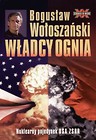 Władcy ognia - Bogusław Wołoszański