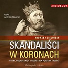 Skandaliści w koronach. Audiobook