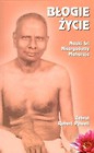 Błogie życie - Nauki Śri Nisargadatty Maharaja