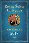 Kalendarz 2017 Rok ze Świętą Hildegardą