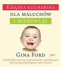 Książka kucharska dla maluchów i niemowląt Wyd. II