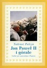 Jan Paweł II i górale - Tadeusz Pulcyn