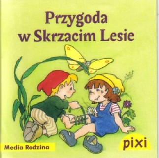 Pixi 3 - Przygoda w Skrzacim Lesie  Media Rodzina