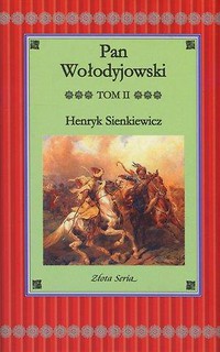 Pan Wołodyjowski. Tom II Złota seria