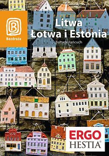 Litwa, Łotwa i Estonia. Bałtycki łańcuch. Wyd. V