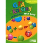 Gra w kolory kl. 1 Matematyka zbiór zadań w.2012
