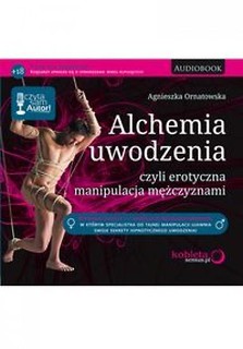 Alchemia uwodzenia, czyli erotyczna...audiobook