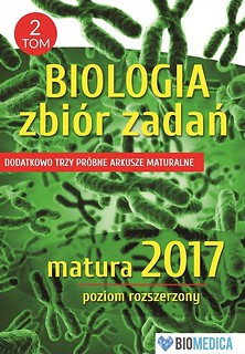 Biologia Zbiór zadań matura 2017 tom 2