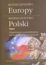 Bezpieczeństwo Europy - bezpieczeństwo Polski T.3