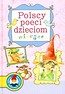 Polscy poeci dzieciom. Wiersze