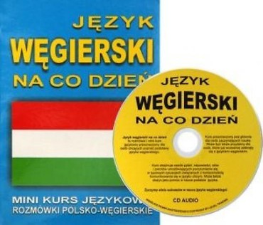 Język węgierski na co dzień. Mini kurs + CD gratis