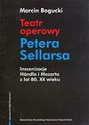 Teatr operowy Petera Sellarsa