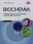 Biochemia. Podręcznik dla studentów uczelni med.