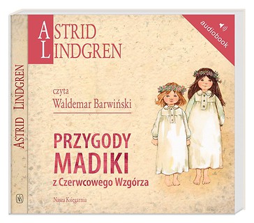 Astrid Lindgren. Przygody Madiki z... audiobook