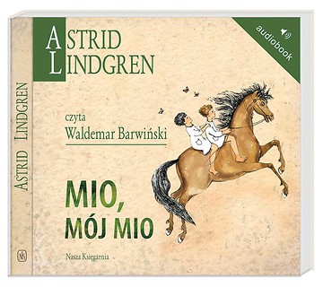 Astrid Lindgren. Mio, m&oacute;j Mio audiobook
