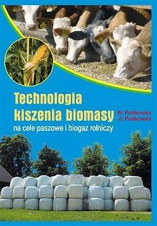 Technologia kiszenia biomasy...