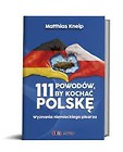 Matthias Kneip 111 powodów, by pokochać Polskę