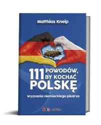 Matthias Kneip 111 powod&oacute;w, by pokochać Polskę