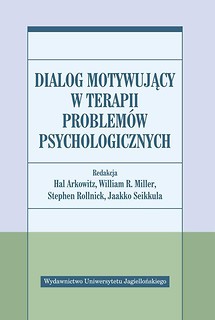 Dialog motywujący w terapii problem&oacute;w psycholog.