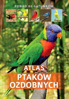 Atlas ptak&oacute;w ozdobnych