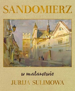Sandomierz w malarstwie Jurija Sulimowa