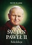Św. Jan Paweł II. Rekolekcje