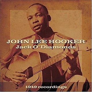 1949Recordings.Jack O Diamonds. John Lee Hooker CD