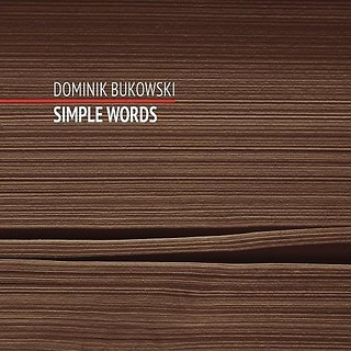 Simple Words. Dominik Bukowski CD