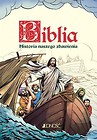 Biblia. Historia naszego zbawienia w.2017