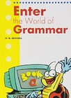 Enter the World of Grammar A SB MM PUBLICATIONS