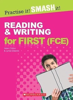 Practice It! Smash It!Reading&amp;Writing for FCE