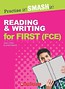 Practice It! Smash It!Reading&amp;Writing for FCE