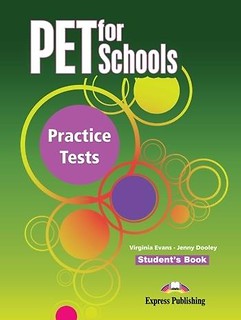 PET for Schools. Practice Tests SB