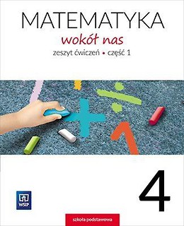 Matematyka Wok&oacute;ł nas SP 4/1 ćw. WSIP