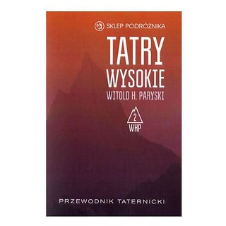 Tatry Wysokie. Przewodnik taternicki t. 2