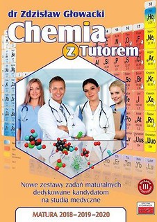 Chemia z Tutorem. Matura 2018 - 2019 - 2020